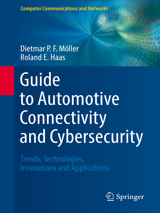 Title details for Guide to Automotive Connectivity and Cybersecurity by Dietmar P.F. Möller - Available